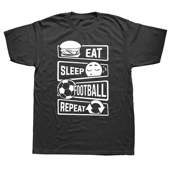  Eat Sleep Piłka Nożna Powtórka Piłka Nożna T-Shirt Graficzny Bawełna Meble Krótki Rękaw Z Okrągłym Dekoltem Harajuku Hip-Hop T-Shirt Męska